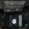 NAUTILUS 240 RS LCD Liquid CPU Cooler